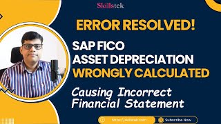 Error Resolved Asset Depreciation Wrong Calculation  SAP Asset Accounting  RealTime Scenario [upl. by Yllut]