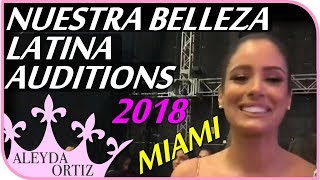 nuestra belleza latina 2018 audiciones  ALEYDA ORTIZ [upl. by Ellertnom]