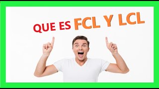 Que es fcl y lcl ➤ Contenedor FCL y Transporte Consolidado 📦🚢😀 [upl. by Adiaros]