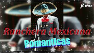 Ranchera Romantica Mexicana [upl. by Nollahs]