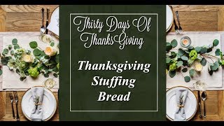 Thanksgiving Stuffing Bread  30 Days of Thanksgiving [upl. by Anihcak382]