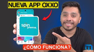 Nueva app SPIN PREMIA OXXO ¿cómo funciona [upl. by Ellynn]