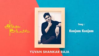 Arinthum Ariyamalum  Konjam Konjam  Tamil Audio Song  Yuvan Shankar Raja [upl. by Akkina]