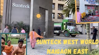 LATEST VIDEO SUNTECK WEST WORLD NAIGAON EASTDAILY LIFE IN SUNTECKRELIANCE MALL SUNTECKVLOG63 [upl. by Ystap]