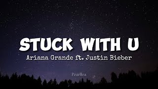 Ariana Grande ft Justin Bieber  Stuck With U Lyrics [upl. by Fahey]