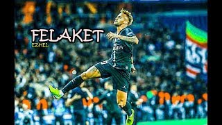 Neymar Jr ● Felaket  Ezhel ᴴᴰ [upl. by Ramraj241]