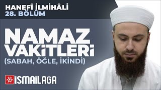 Hanefî İlmihâli – 28 Namaz Vakitleri Sabah Öğle İkindi – Abdülmecid Altaş Hoca Efendi [upl. by Ayahsal]