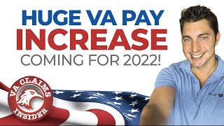 VA Disability Rates 2022 Projected HUGE VA Pay Increase Coming for 2022 [upl. by Aibat]