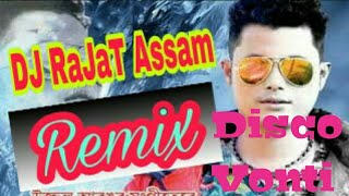 Disco Vonti Club Remix  DJ RaJaT Assam  Kussum Koilash  Assamese Special Remix  Bihu Remix New [upl. by Sudnac14]