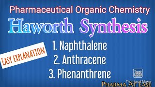 Pharmaceutical Organic Chemistry  Haworth Synthesis Naphthalene  Anthracene  Phenanthrene [upl. by Rahab]