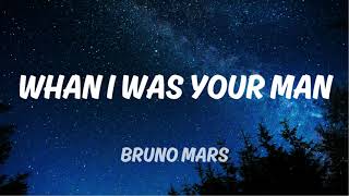 Bruno Mars  When I Was Your Man Lyrics [upl. by Shanta]