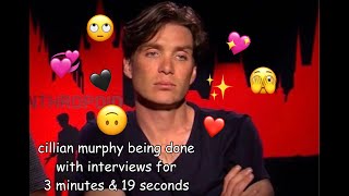 cillian murphy being done with interviews for 3 minutes and 19 seconds [upl. by Harriot]