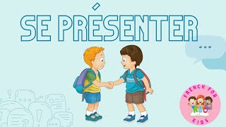 Se présenter Un guide pour les enfants  how to introduce yourself in French [upl. by Corby816]