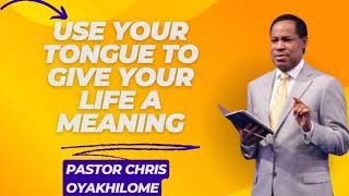 Use Your Tongue To Give Your Life A Meaning  Pastor Chris Oyakhilome PhD [upl. by Limoli]