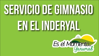 Servicio de Gimnasio INDERYAL [upl. by Atsirc]