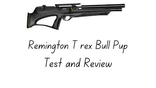 Remington T Rex Bull Pup Test and Review [upl. by Dibb253]