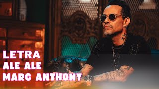 Marc Anthony  Ale Ale Letra Oficial  Official Lyric Video [upl. by Infield699]