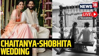 LIVE ChaitanyaShobhita Wedding  ChaitanyaShobhita Wedding Video  ChaitanyaShobhita Wedding Live [upl. by Aliuqet]