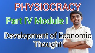 PHYSIOCRACY Part IV Module I Development of Economic Thought [upl. by Carolina]