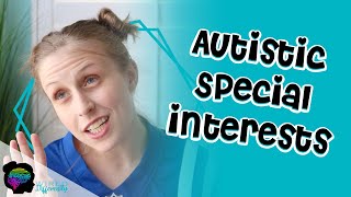 Autistic Special Interests  AUTISM IN GIRLS [upl. by Anidene]