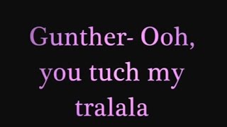 Gunther oh you tuch my tralala paroles [upl. by Sheply]