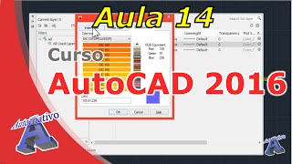 Curso de AutoCAD 2016 – Configuração de Layers – Aula 14 – Autocriativo [upl. by Stretch]