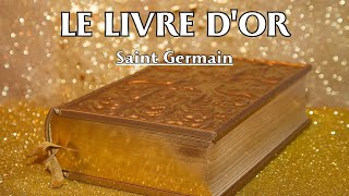 LE LIVRE DOR  Saint Germain  LIVRE AUDIO [upl. by Ahsemaj922]