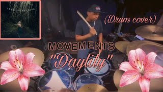 Movements  “Daylily” Drum Cover [upl. by Aivin]