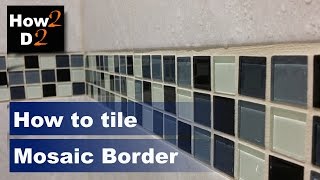 How to tile mosaic border Mosaic stripes tiling Mosaic tiles installing [upl. by Kuhlman908]