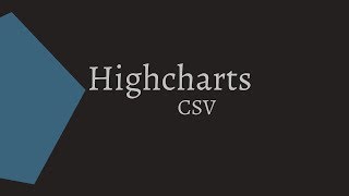 Highcharts  Use CSV [upl. by Pettiford]