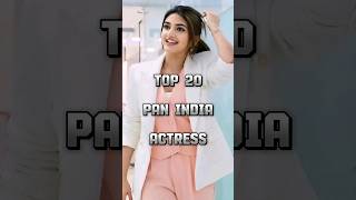 Top 20 Pan India Actress ❤️‍🔥💥 shorts [upl. by Acile]