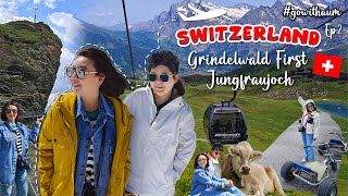 เที่ยวสวิตเซอร์แลนด์ หน้าร้อนแต่น่ารัก EP2  Grindelwald First amp Jungfraujoch เน้นๆ gowithaum [upl. by Bliss]