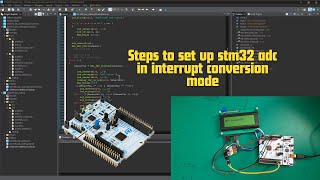 10 how to configure stm32 ADC in Interrupt Conversion mode [upl. by Munafo16]