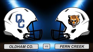 KHSAA 6A 1st Round Playoffs Oldham Co vs Fern Creek [upl. by Dej]