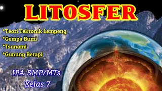 BAB 5 Lapisan Bumi  Litosfer  Teori Tektonik Lempeng  Gempa Bumi  Gunung Berapi  IPA Kelas 7 [upl. by Fidela]