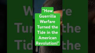 quotHow Guerrilla Warfare Turned the Tide in the American Revolutionquot [upl. by Acinoreb790]