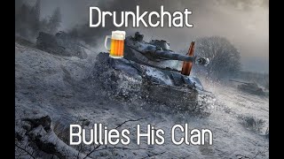 Drunkchat Bullies His Clan [upl. by Marfe]