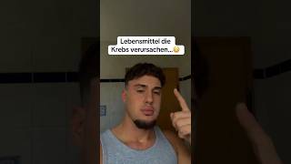 Lebensmittel die Krebs verursachen…😳  foryou fakten trending deutsch fypシ゚viral trend fyp [upl. by Leibman815]