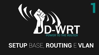 DDWRT Setup di base Routing e VLANs 13 [upl. by Arraeit]