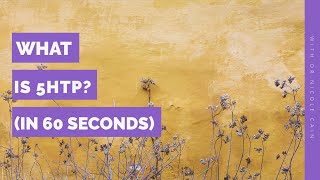 What is 5 HTP in 60 Seconds [upl. by Moishe658]