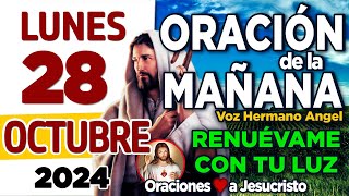 oración de la mañana del día Lunes 28 de Octubre de 2024  Gracias a Dios por este nuevo despertar [upl. by Yllime904]