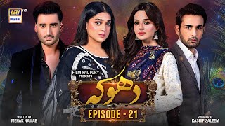 Dhoka Episode 21  5 December 2023 English Subtitles ARY Digital Drama [upl. by Nayarb672]