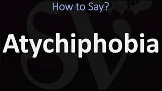 How to Pronounce Atychiphobia CORRECTLY  Fear of Failing Pronunciation [upl. by Nevanod]