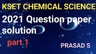 KSET CHEMICAL SCIENCE 2021 SOLUTION PART 1 [upl. by Lassiter]