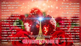 Les 100 Plus Belles Chansons Damour Franciase Collection 💕 Tres Belles Chansons Damour Français [upl. by Nythsa]