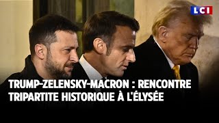 TrumpZelenskyMacron  rencontre tripartite historique à lÉlysée｜LCI [upl. by Toney]