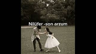 Nilüfer son arzum 🌙 [upl. by Martina]