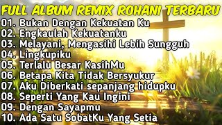 FULL ALBUM 7  REMIX LAGU ROHANI TERBARU 2024 Full Bass  By JIRO MUSIC [upl. by Areta]