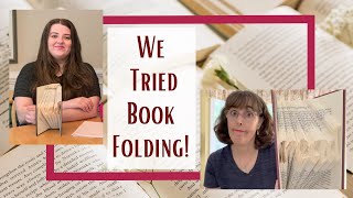 We Tried Book Folding  Our Take On Turning Old Books Into Art [upl. by Ricard]