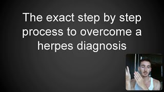 The Exact Step By Step Process To Overcome A Herpes Diagnosis [upl. by Llevram]